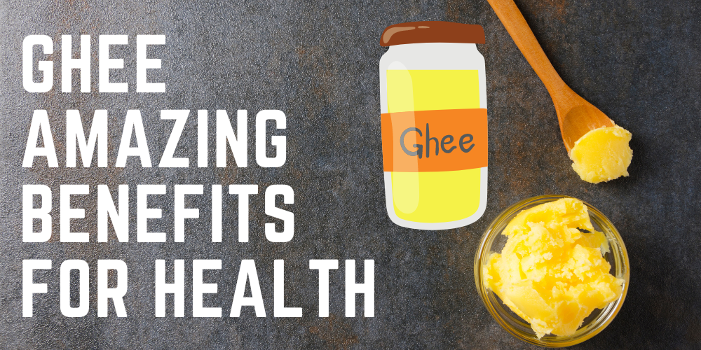 Ghee Benefits For Health